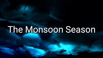 SSt. Class -4 Ch.6 Our Climate. The Monsoon Season