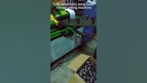 Fully automatic lamp head thread rolling machine