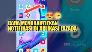 CARA NONAKTIFKAN SEMUA NOTIFIKASI PADA APLIKASI LAZADA