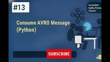 Kafka # 013 # Consume AVRO Message (AvroDeserializer) (Python)