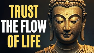 Trust the Flow of Life - Buddhist Teachings for Letting Go of Control