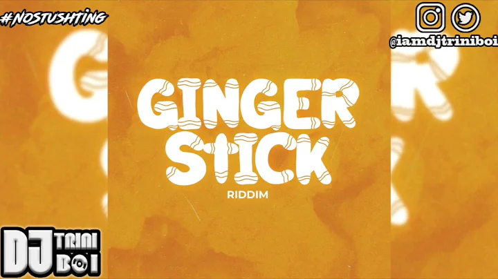 GINGER STICK RIDDIM SOCA 2023) | @IAMDJTRINIBOI