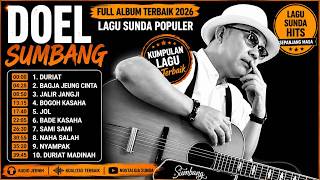 Doel Sumbang Full Album Terbaik 2026  Duriat, Bagja Jeung Cinta, Duriat Madinah & Lagu Sunda Populer