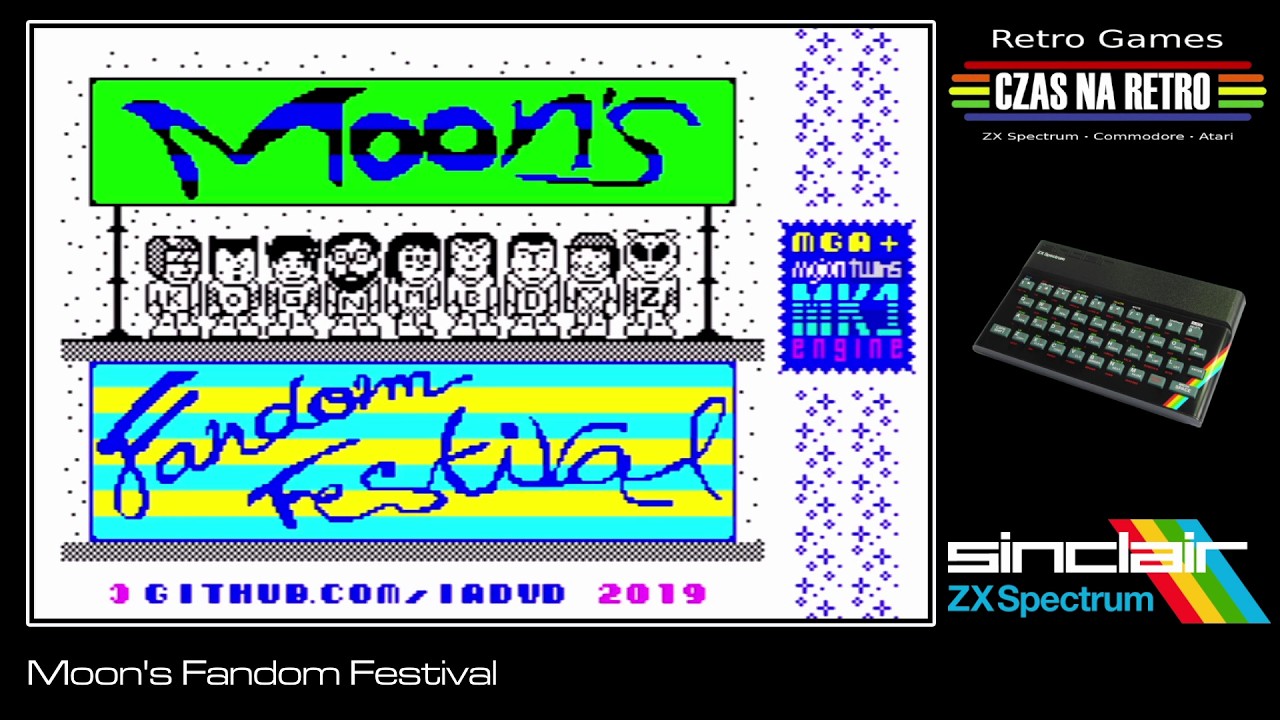 Moon's Fandom Festival (2019) - ZX Spectrum - YouTube Moon's Fandom Festival (2019) - ZX Spectrum - YouTube