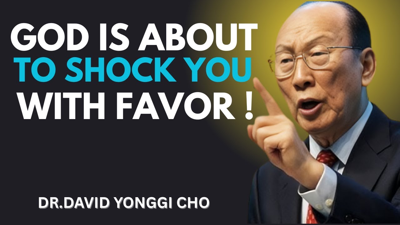 God Said I’m About to Shock You with My Favor Yongi Cho YouTube