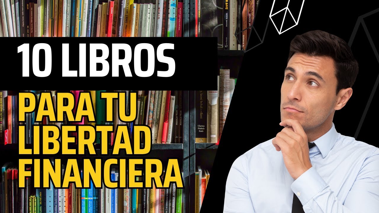 10 LIBROS PARA TU LIBERTAD FINANCIERA #libertadfinanciera # ...