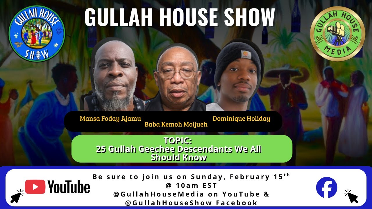 Gullah House Show #46 | 25 Gullah Geechee Descendants You Should Know ...