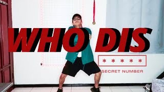 WHO DIS? - SECRET NUMBER | Dance Cover 'MALE VERSION'