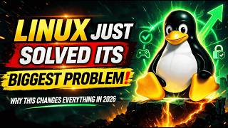 Linux Just Solved Its Biggest Problem 🚀 Why This Changes Everything in 2026