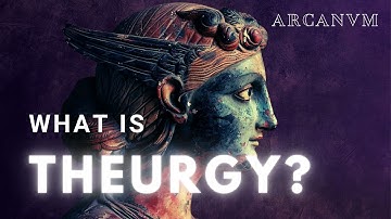 What Is Theurgy?