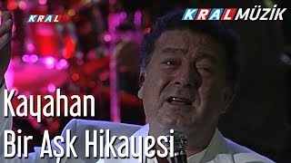 Kayahan - Bir Aşk Hikayesi