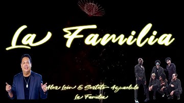 ALEX LEÓN & SEXTETO AGUAELULO - LA FAMILIA