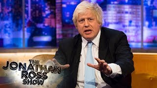 Boris Johnson Didn't Want To Be Prime Minister | The Jonathan Ross Show