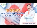 #7 TOP các lưu ý cho người bị hội chứng ruột kích thích | ThS.BS.CK2 Trần Kinh Thành