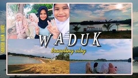 WADUK VLOG ! tugas vlog informatika, kelas IX A Mts As-Salam Samboja Barat