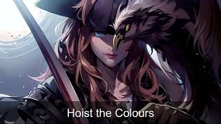 Nightcore - Hoist the Colours