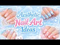 25 Aesthetic Nail Art Ideas!! 🩵〽️ D24