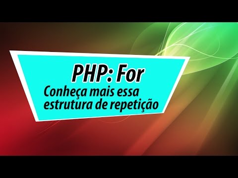 PHP: Estrutura de repetição For