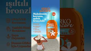 Yeni Arko Suncare ile Maksimum Koruma, Işıltılı Bronzluk!