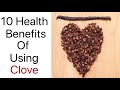 10 Benefits Of Using Clove / Increase Immunity With Clove / Use of Clove oil in Tooth Pain