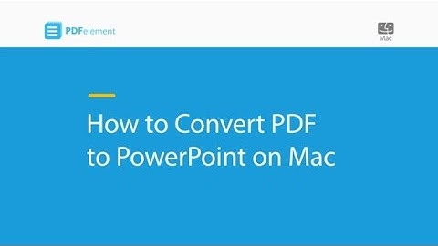 How to Convert PDF to PowerPoint on Mac (compatible with macOS 10.14 Mojave)