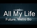 Future metro boomin  all my life   music kamari