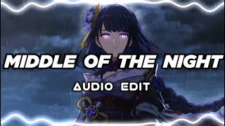 middle of the night - elley duhé [edit audio] part.2