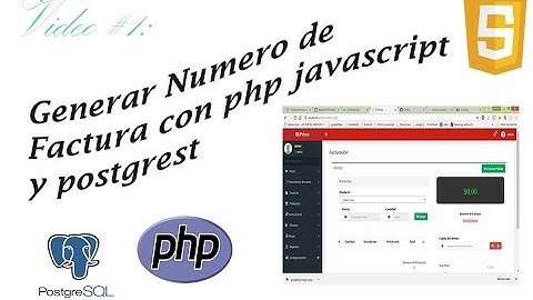 JavaScript, Php, Postgrest - Generar número de factura