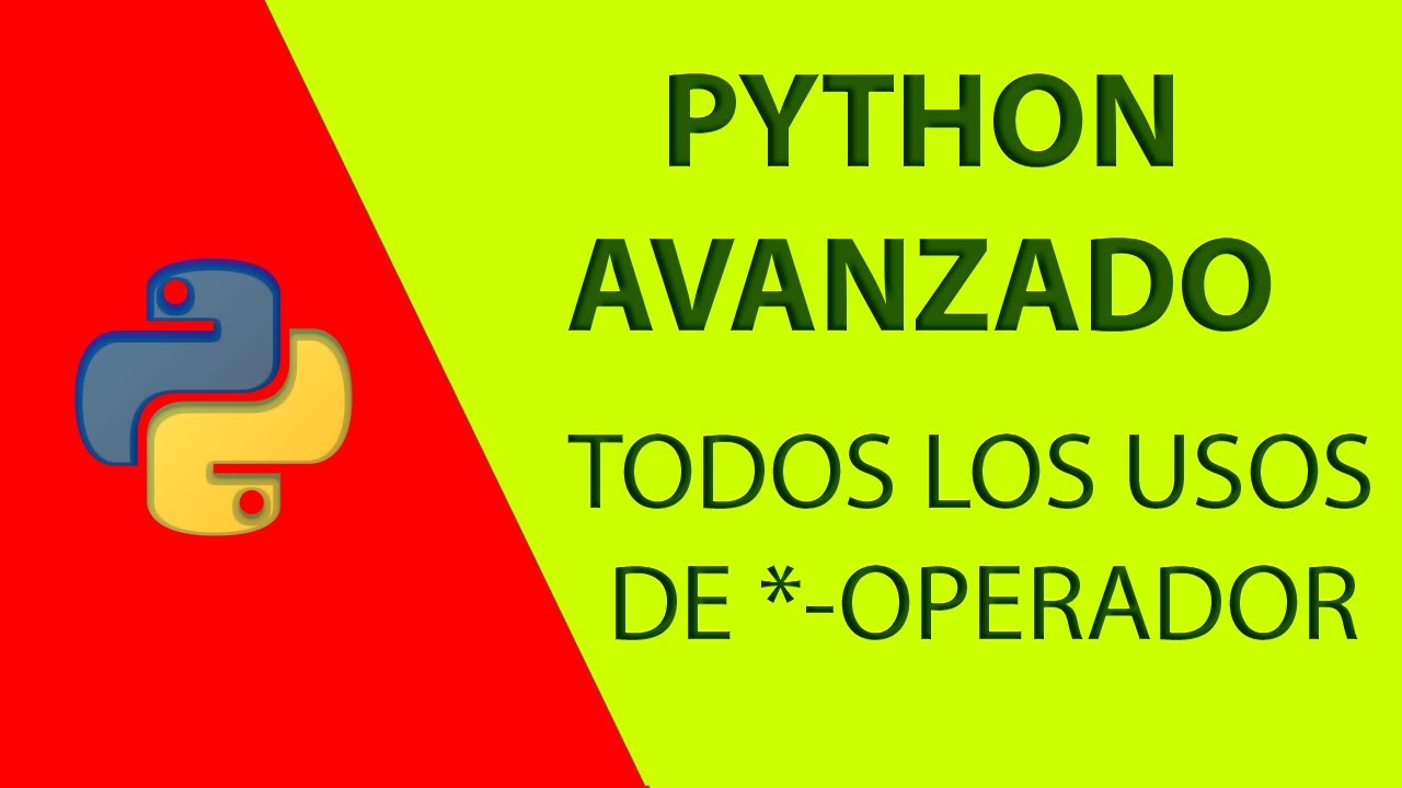 Todos los usos del operador * en Python | Python avanzado - YouTube