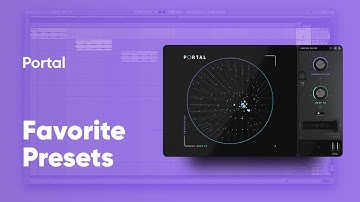 Output PORTAL - Favorite Presets (Updated Spring 2020)