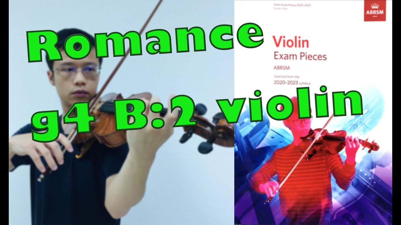 Romance【Grade 4 B2 Violin】ABRSM (2020-2023)
