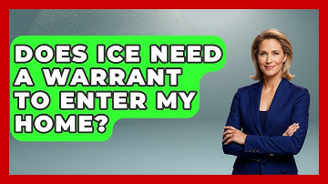 Does ICE Need A Warrant To Enter My Home? - Law Enforcement Insider