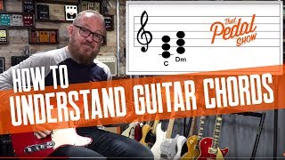 How To Understand Guitar Chords - Dan's Vlog, That Pedal Show