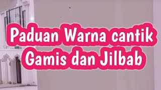 inspirasi paduan warna gamis dan jilbab terkece