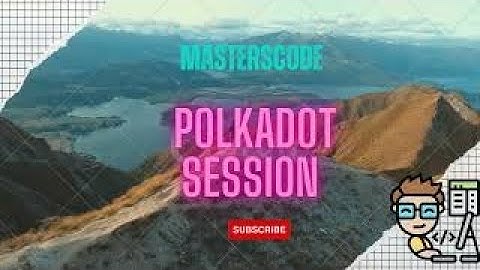 Polkadot Bootcamp!!