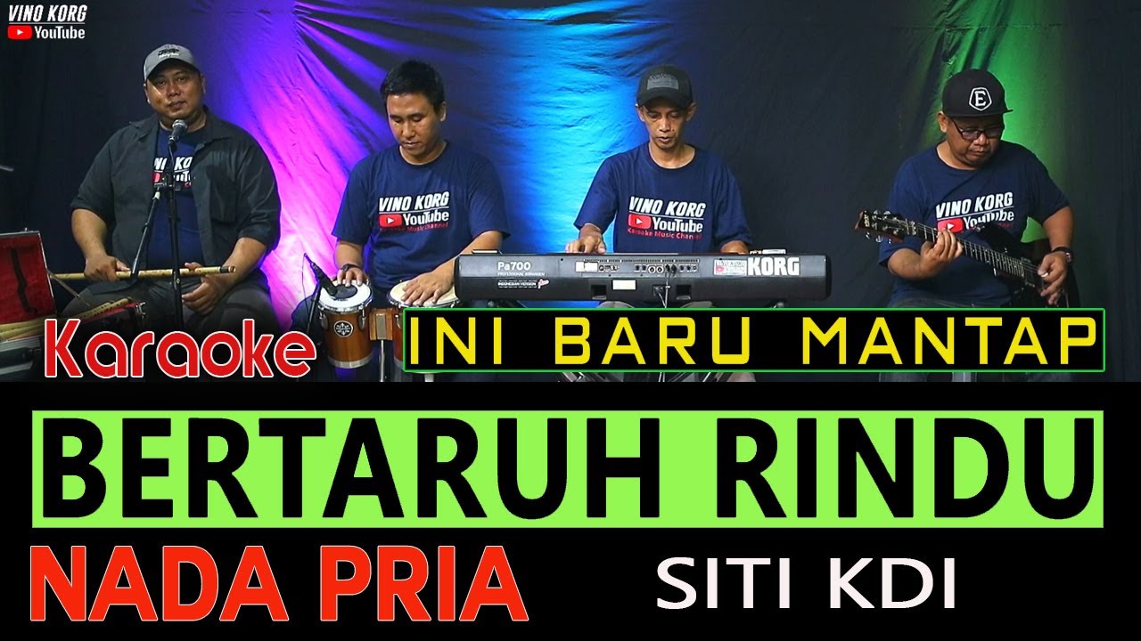 BERTARUH RINDU - KARAOKE NADA PRIA  [ SITI KDI ]