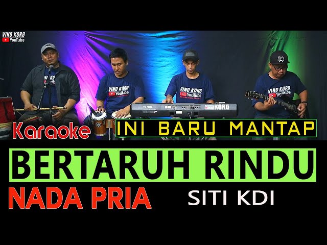 BERTARUH RINDU - KARAOKE NADA PRIA  [ SITI KDI ] class=