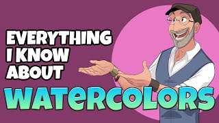 Literally Everything I Know About Watercolors!