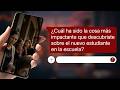 ¿Cuál ha sido la cosa más impactante que descubriste sobre el nuevo estudiante en la escuela?
