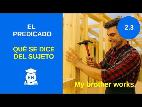 Inglés Nivel 2 – Lección 3: El Predicado | Qué se dice del sujeto