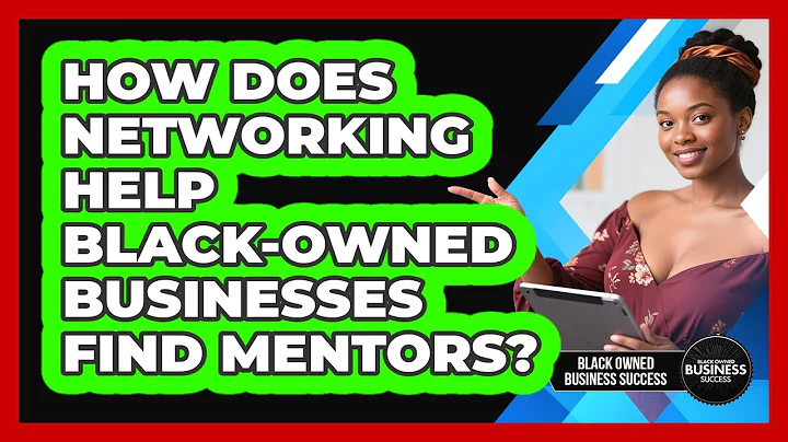 How Does Networking Help Black-owned Businesses Find Mentors? - Black Owned Business Success