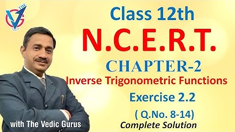 Class 12th, NCERT, Ch.2 Inverse Trig. Functions Ex.2.2, Q.No.8 -14. Day 93