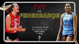 Fenerbahce Opet vs THY | 2023-24 Turkish League Semi Finals Extended Highlights | April 1, 2024