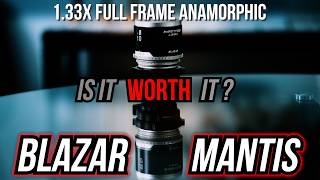 Worth It? feat. BLAZAR MANTIS 50mm T2 ANAMORPHIC LENS 1.33x #sonyfx3 #blazarmantis #blazar