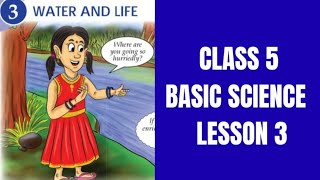 CLASS 5 BASIC SCIENCE | LESSON 3 WATER AND LIFE | PART 3 TEXTBOOK ACTIVITIES AND ANSWERS |