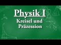 Physik I -Vorlesung 11: Kreisel und Präzession