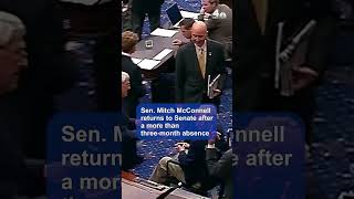 Senator McConnell returns to Senate after absence