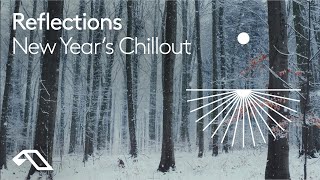 New Year's Chillout by Reflections (1 Hour Mix) | Downtempo Electronica Relax