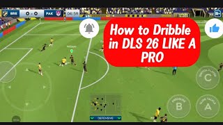 How to Dribble in DLS 2026 LIKE A PRO  How To Dribble In Dls 26 Like A Pro