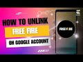 How to Unlink Free Fire on Google Account